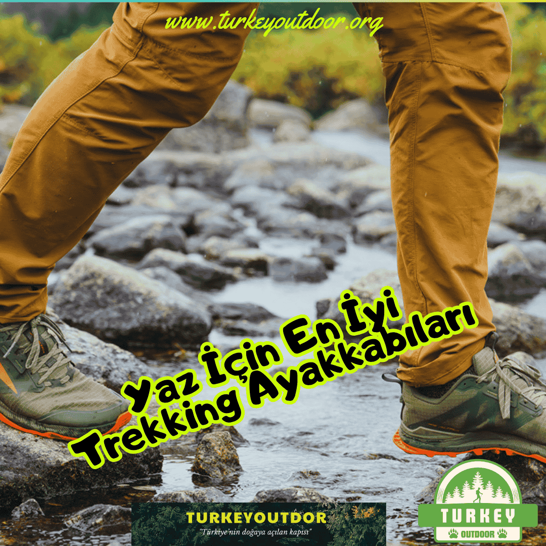 Yaz İçin En İyi Trekking Ayakkabıları