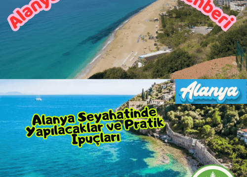 Alanya Seyahat Rehberi: Yapılacak Şeyler ve Pratik İpuçları