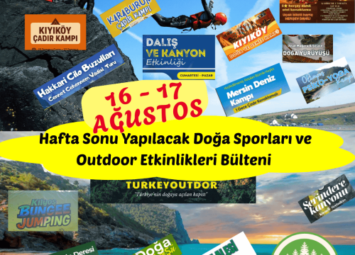 16 – 17 Ağustos Hafta Sonu Yapılacak Doğa Sporları ve Outdoor Etkinlikleri Bülteni