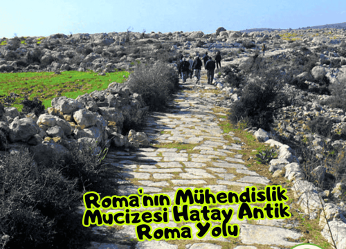 Roma’nın Mühendislik Mucizesi Hatay Antik Roma Yolu
