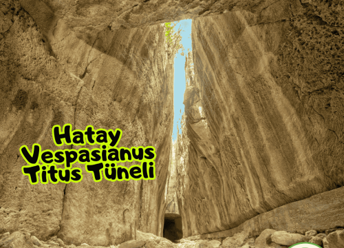 Gizemli Yapılar: Hatay Vespasianus Titus Tüneli