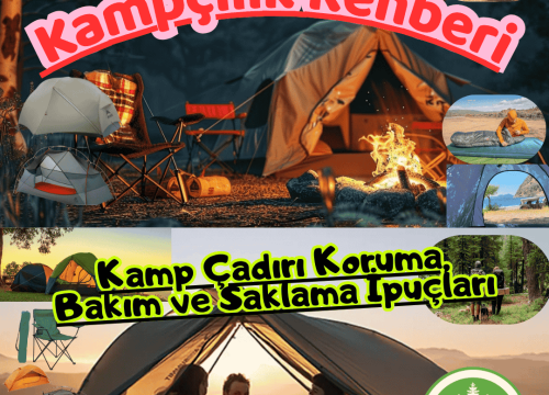 Kamp Çadırı Koruma, Bakım ve Saklama İpuçları