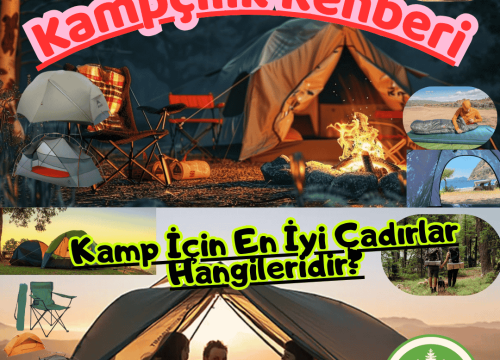Kamp İçin En İyi Çadırlar Hangileridir?