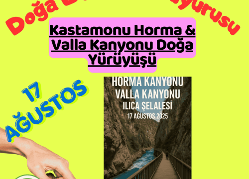 Kastamonu Horma & Valla Kanyonu Doğa Yürüyüşü