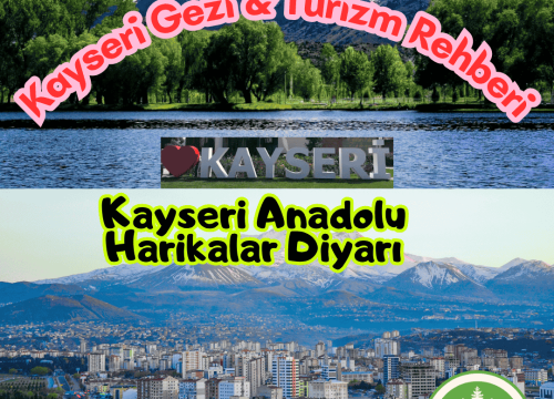 Kayseri Anadolu Harikalar Diyarı Tanıtımı ve Gezi Rehberi