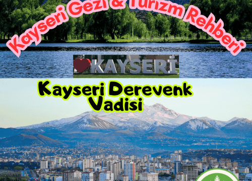 Kayseri Derevenk Vadisi Tanıtımı ve Gezi Rehberi