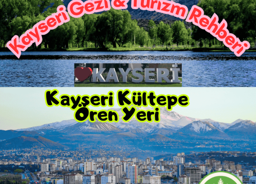 Kayseri Kültepe Ören Yeri Tanıtımı ve Gezi Rehberi