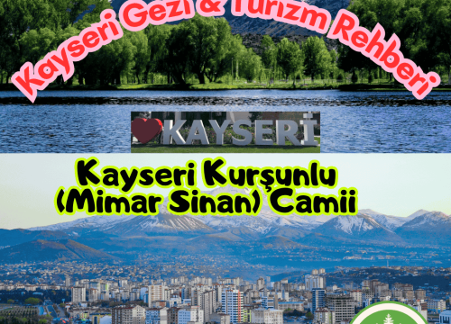Kayseri Kurşunlu (Mimar Sinan) Camii Tanıtımı ve Gezi Rehberi