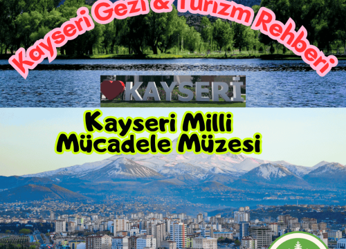 Kayseri Milli Mücadele Müzesi Tanıtımı ve Gezi Rehberi