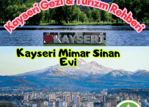Kayseri Mimar Sinan Evi Tanıtımı ve Gezi Rehberi