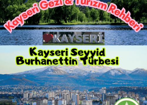 Kayseri Seyyid Burhanettin Türbesi Tanıtımı ve Gezi Rehberi