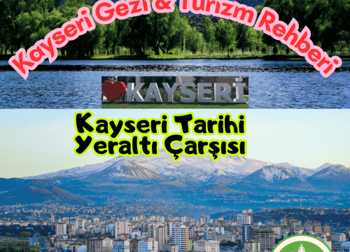 Kayseri Tarihi Yeraltı Çarşısı Tanıtımı ve Gezi Rehberi