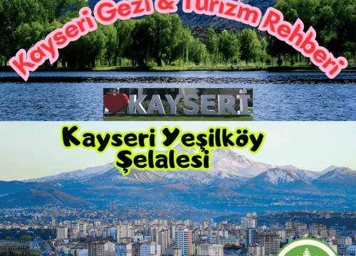 Kayseri Yeşilköy Şelalesi Tanıtımı ve Gezi Rehberi