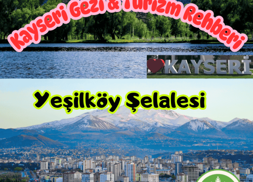 Kayseri Yeşilköy Şelalesi Tanıtımı ve Gezi Rehberi